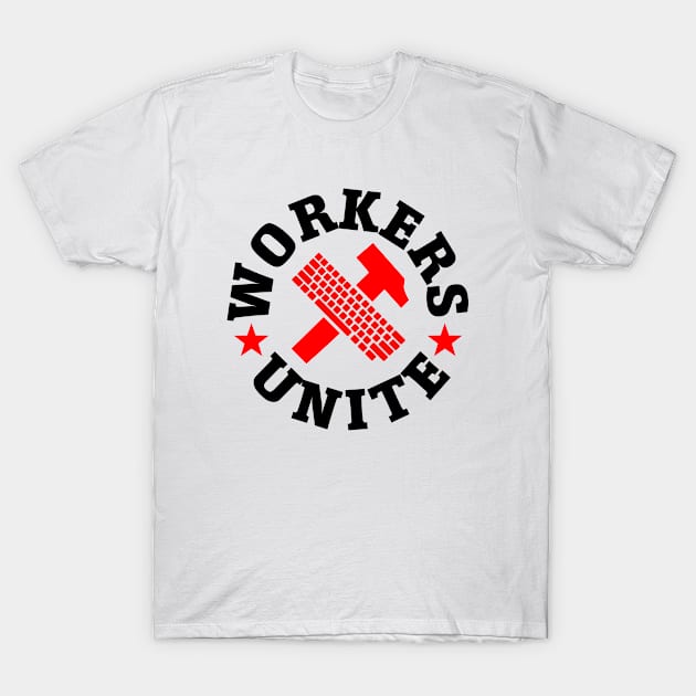 Socialist Series: Workers Unite T-Shirt by Jarecrow 